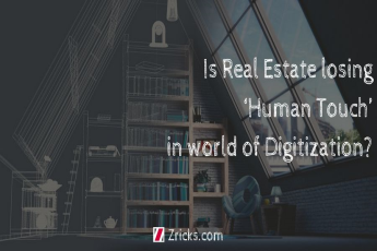 Is Real Estate losing the ‘Human Touch’ in world of Digitization?